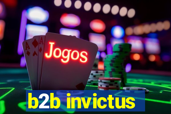 b2b invictus